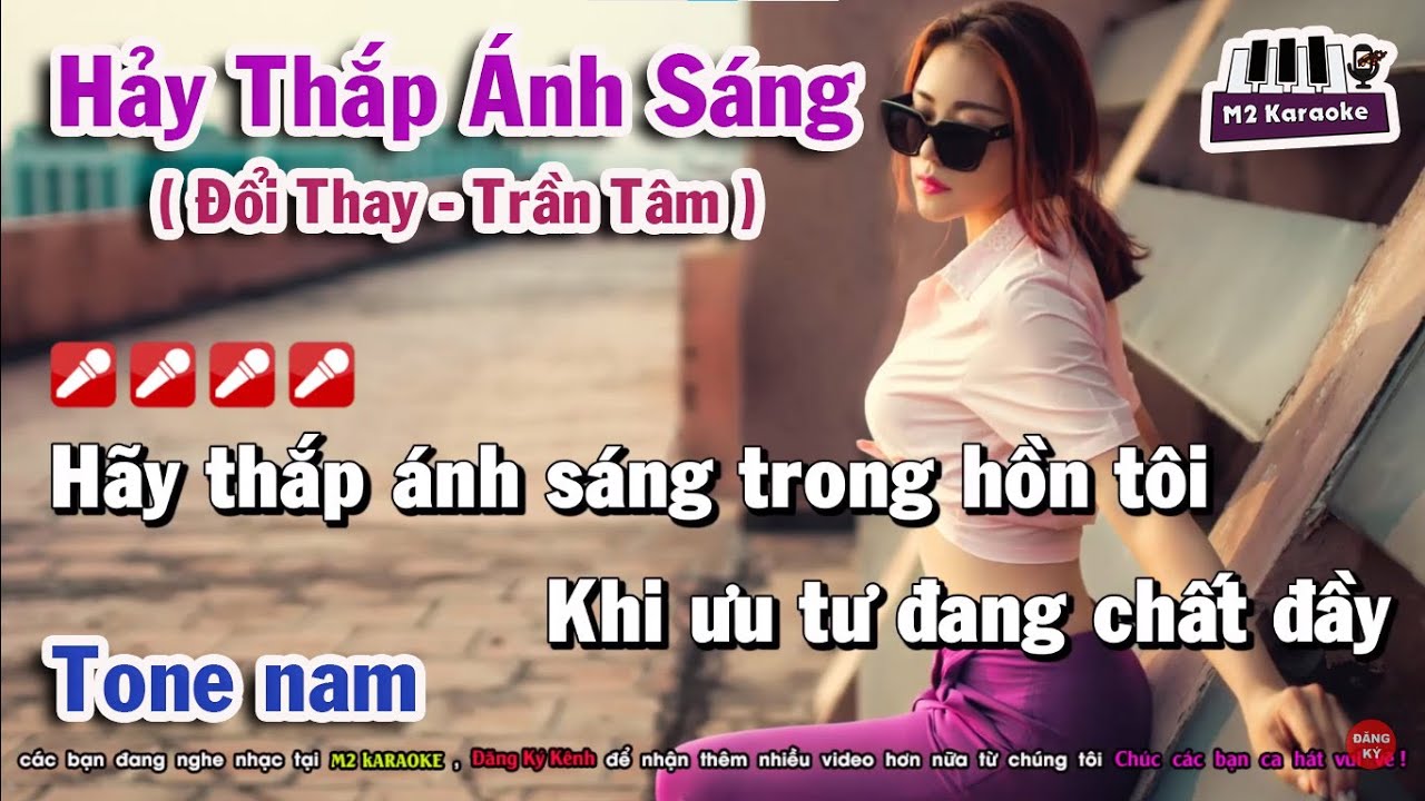 [Karaoke] Đổi Thay ( Hãy Thắp Ánh Sáng ) Trần Tâm