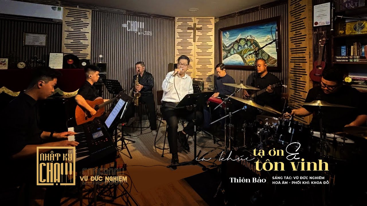 CA KHÚC TẠ ƠN & TÔN VINH (VŨ ĐỨC NGHIÊM) | NHẬT KÝ CHẠM | LIVE BAND CHẠM MUSIC STUDIO