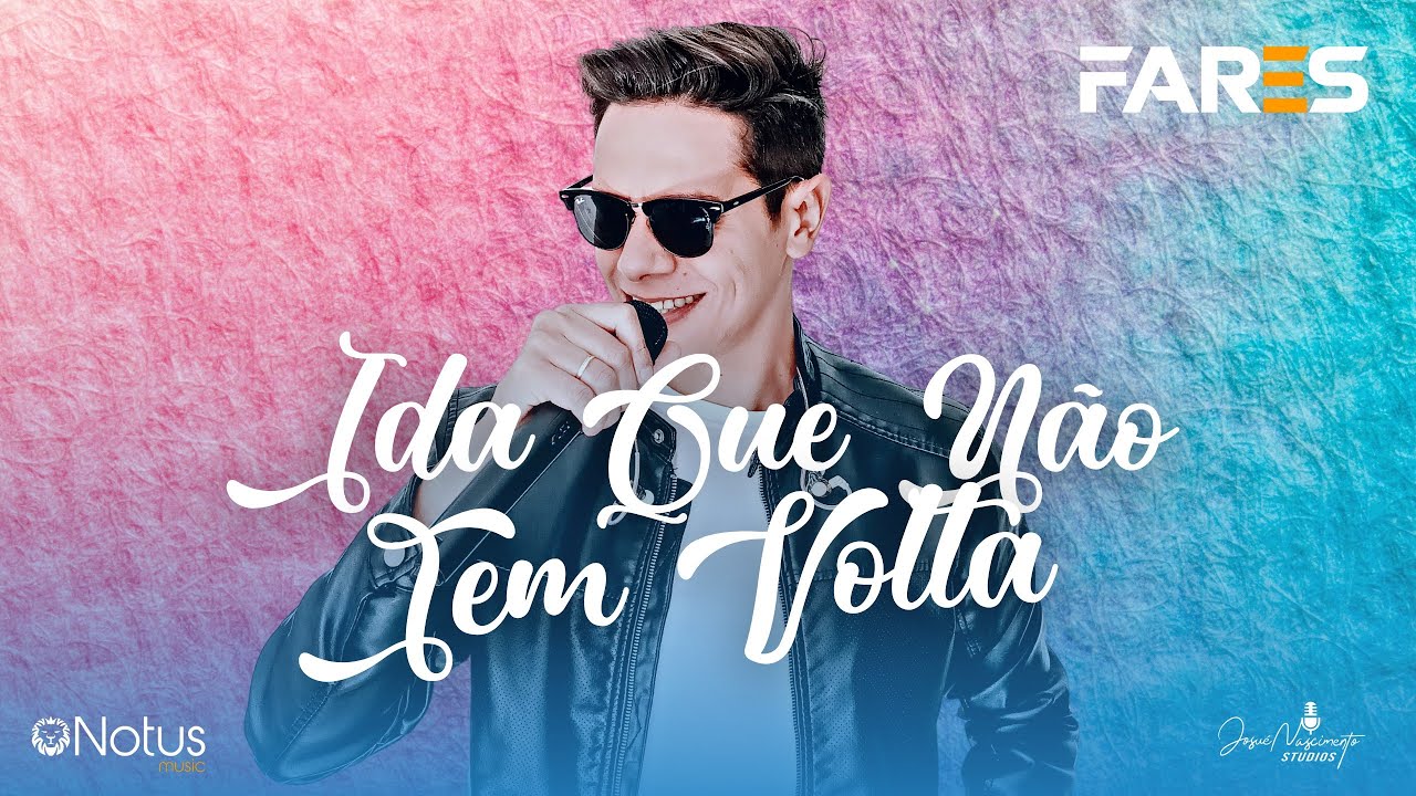 FARES - Ida Que Não Tem Volta