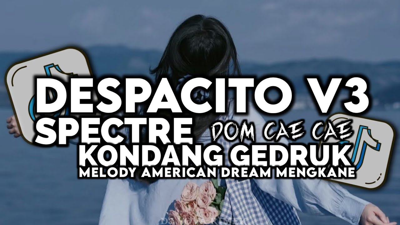 DJ DESPACITO X SPECTRE X MELODY AMERICAN DREAM STYLE KONDANG GEDRUK GAMELAN ASIK YOVA FVNKY 2026