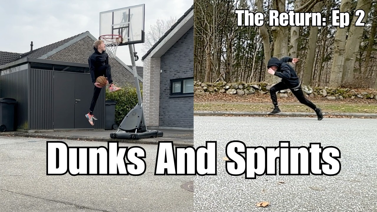 Dunks and Sprints! || The Return Ep 2