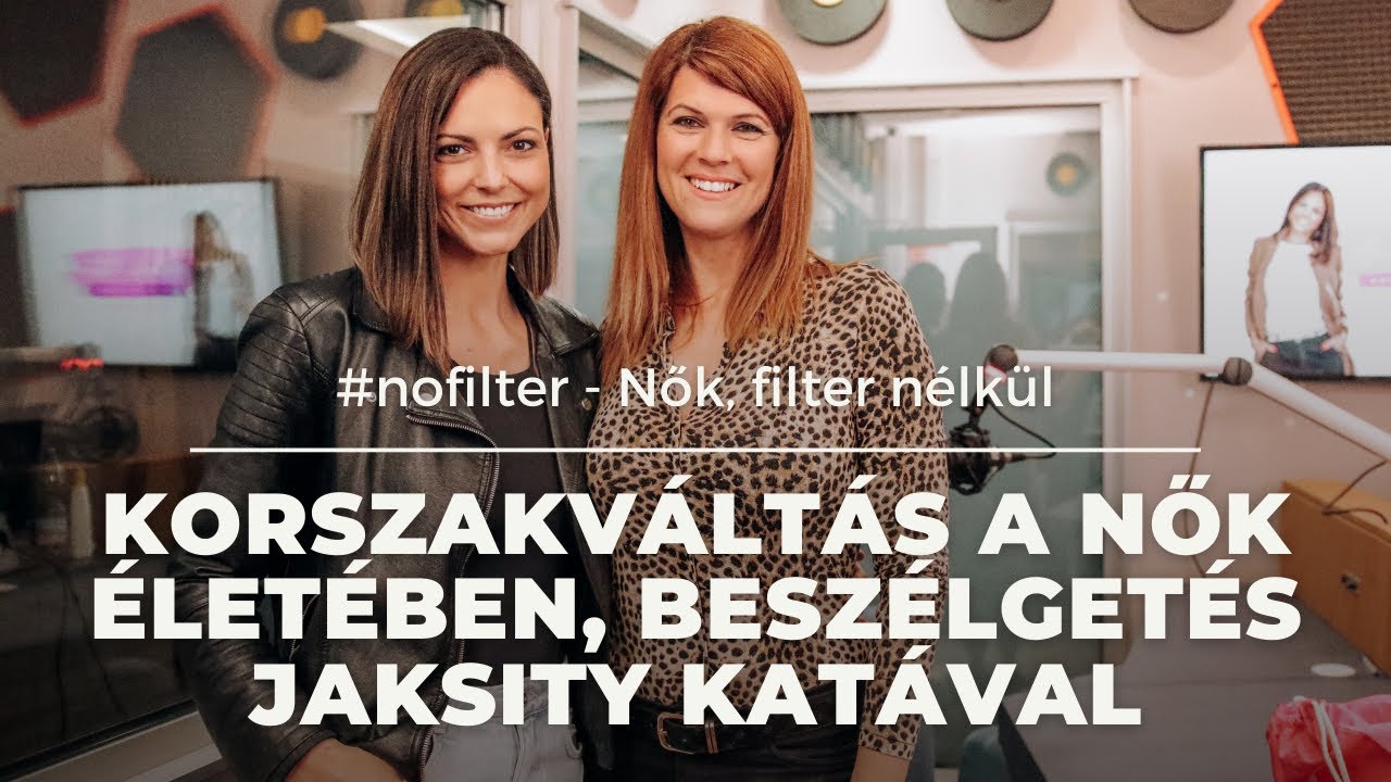 #nofilter - Nők, filter nélkül | Korszakváltás a nők életében