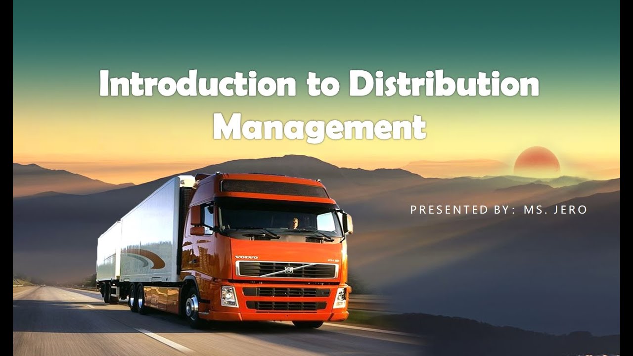 MODULE 1: Introduction to Distribution Management