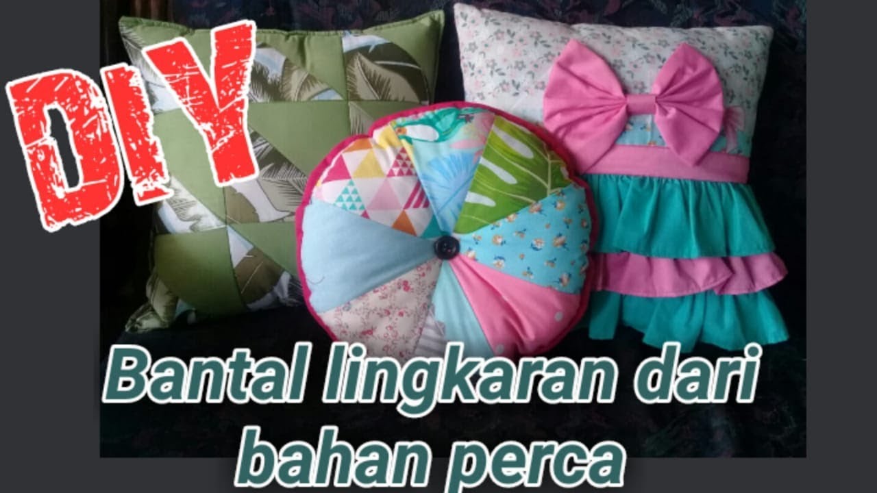 Tutorial membuat BANTAL lingkaran dari bahan perca #bantallingkaran