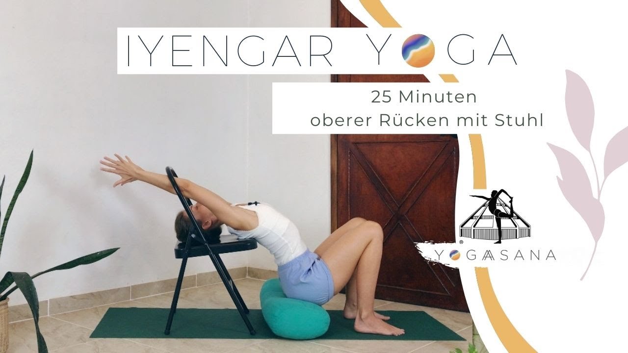 IYENGAR YOGA - 25 Minuten Rückbeugen mit dem Stuhl