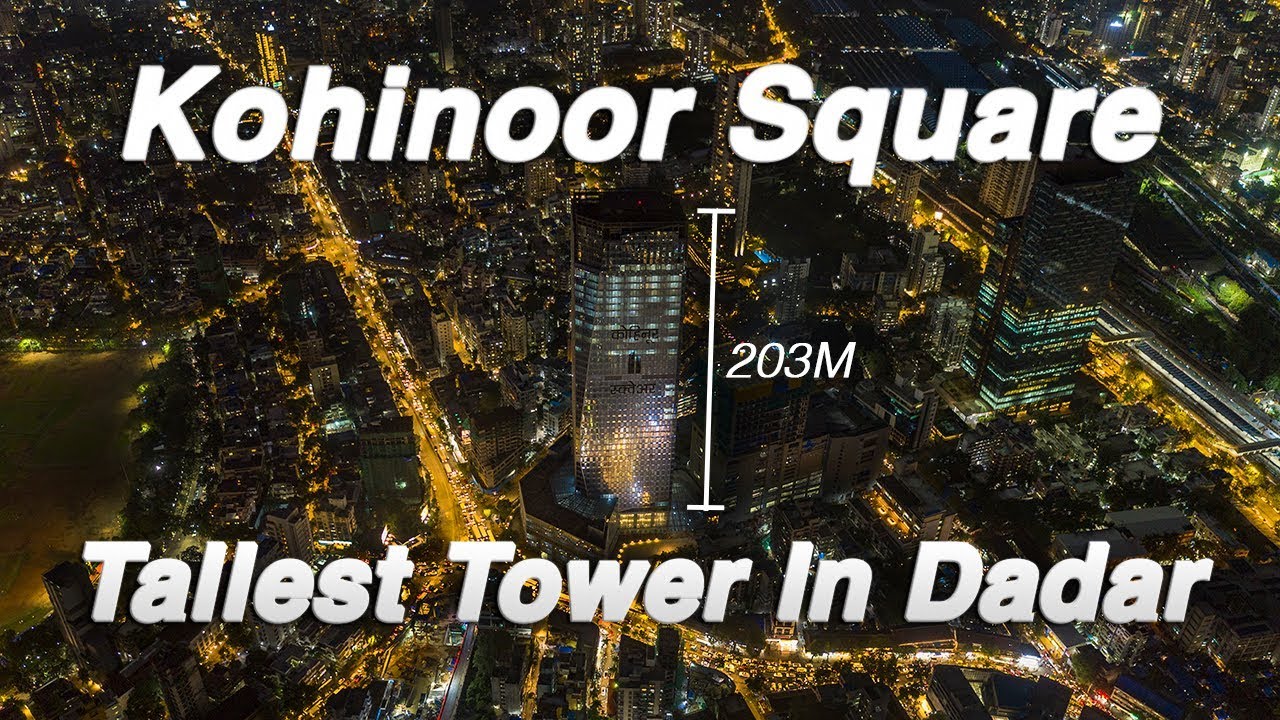 Kohinoor Square - Tallest Tower In Dadar