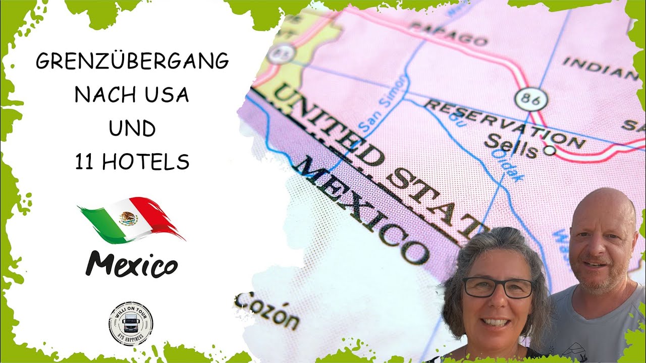 Grenzübergang nach USA und 11 Hotels - Die andere Sicht auf Mexiko mit Camper und Hund | 53