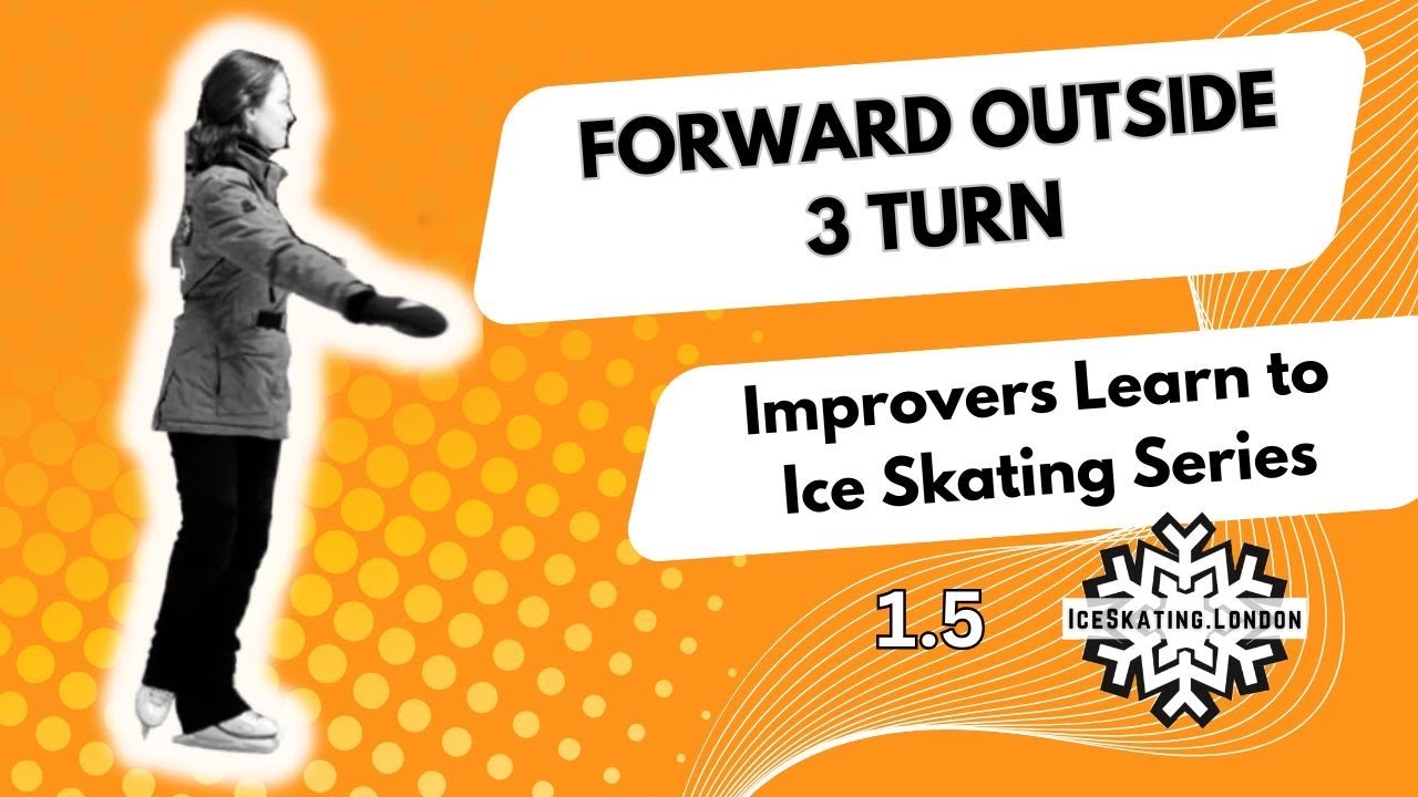 Forward Outside 3 Turn | Improvers Learn to Ice Skate Series