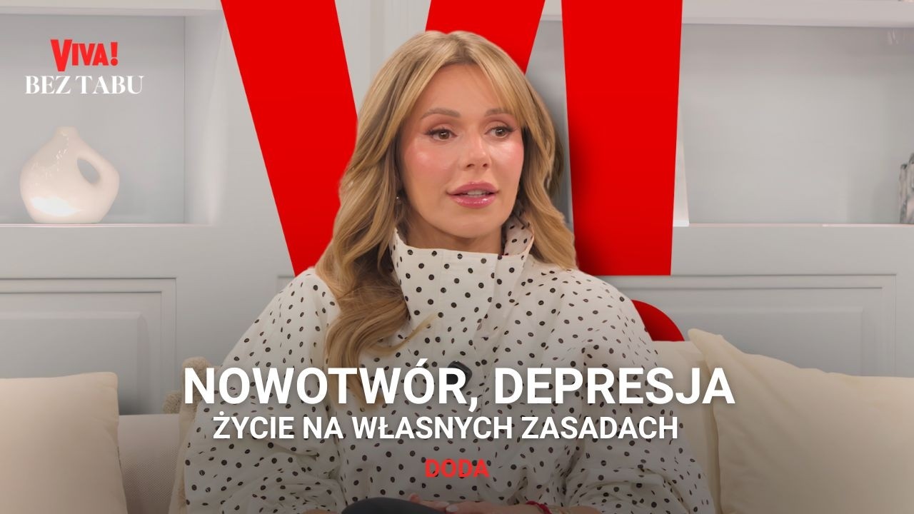 DODA JAKIEJ NIE ZNACIE: NOWOTW&Oacute;R, DEPRESJA I MACIERZYŃSTWO | VIVA! BEZ TABU