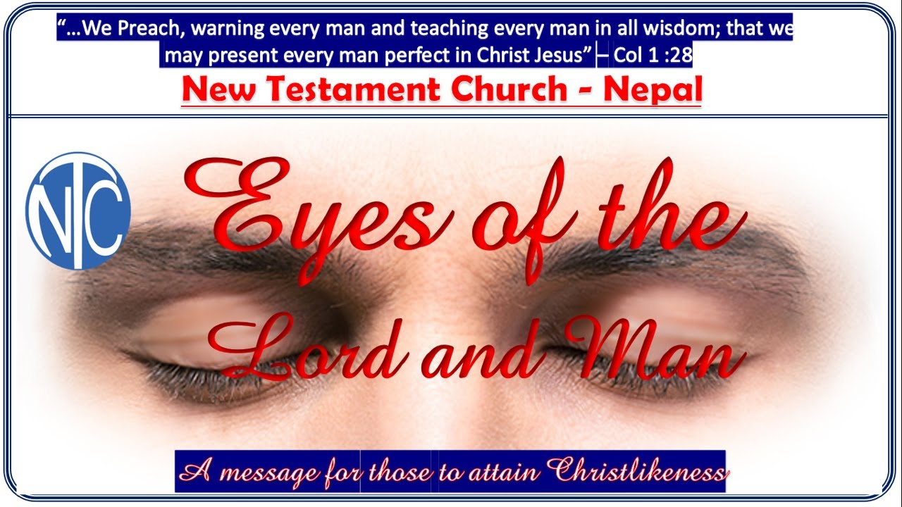 71  - Eyes of the Lord and Eyes of Man | New Testament Church, Nepal