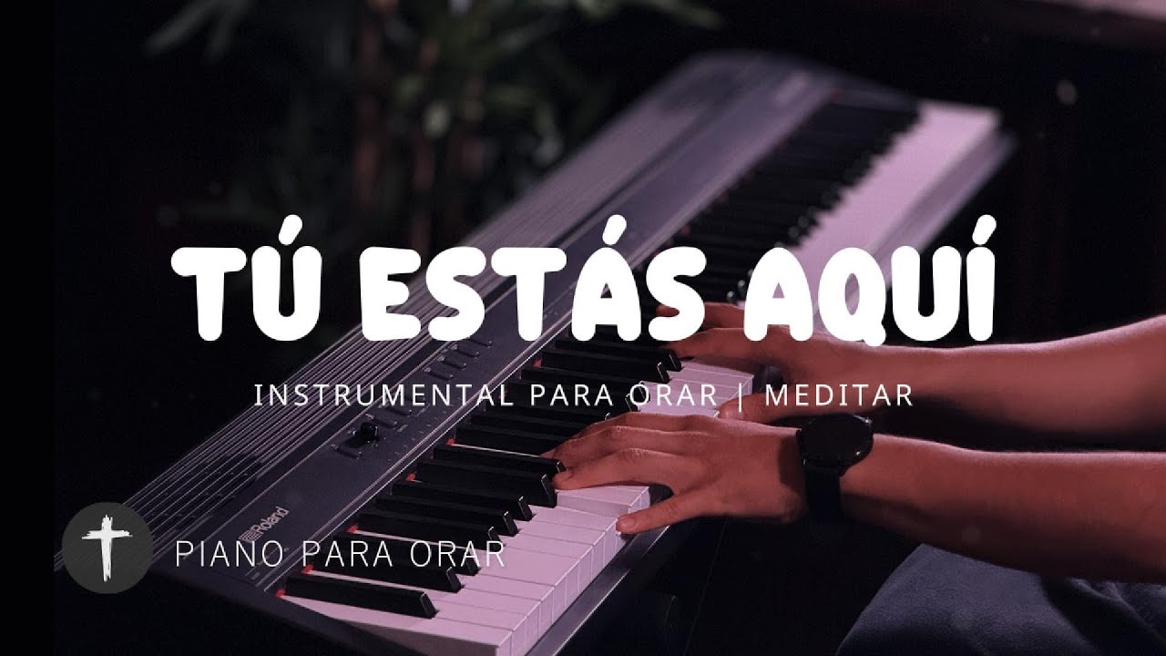 MUSICA INSTRUMENTAL PARA ORAR - ALABANZA DE ADORACIÓN - PIANO ADORACION - TE ADORAMOS