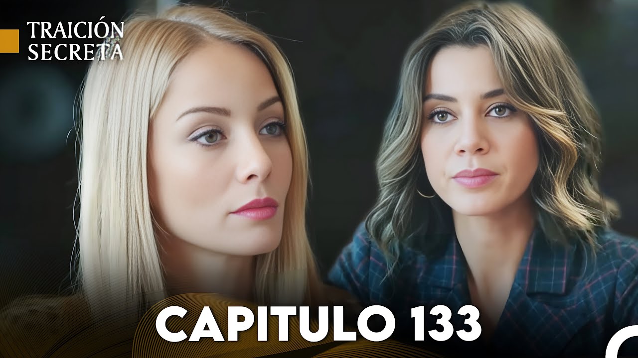 Traici&oacute;n Secreta Cap&iacute;tulo 133 (Doblado en Espa&ntilde;ol) FULL HD
