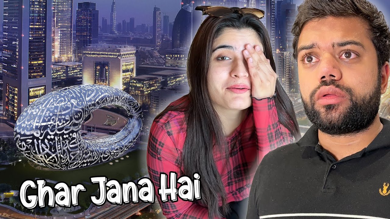 Mujhe Apne Ghar Jana Hai 😭 | Goodbye Dubai ❤️ | Museum Of The Future Bhi Dekh Liya 😍