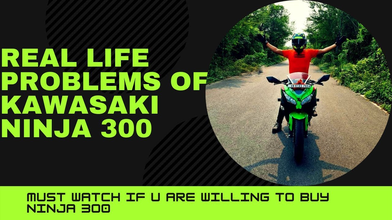 Ninja 300 Real Life Problems || Service Cost || Ground Clearance || Must Watch Before You Buy