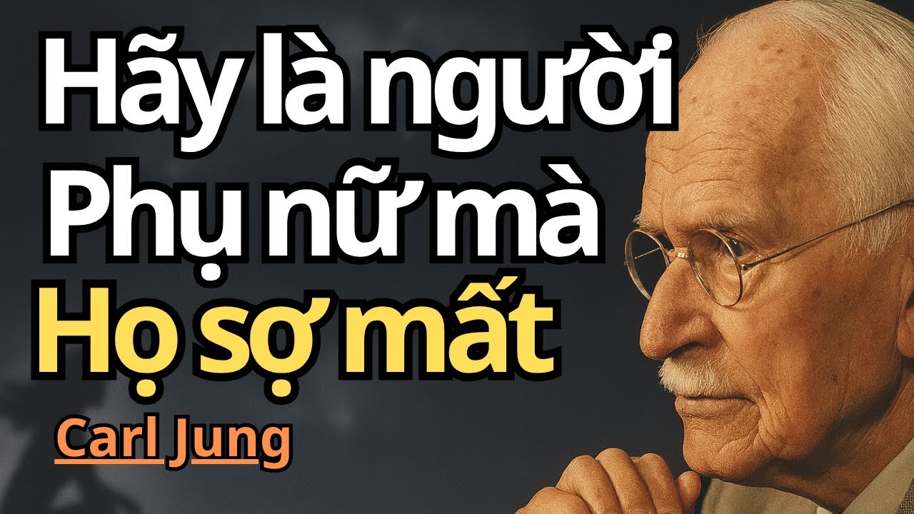 Kiểu Phụ Nữ Khiến Đàn Ông Quyến Luyến Một Cách Nguy Hiểm | Góc Nhìn Carl Jung