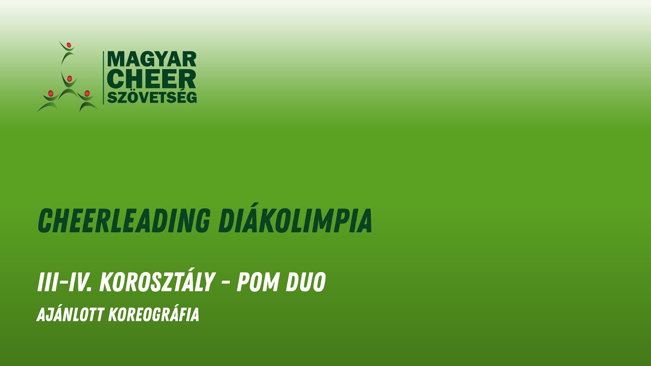 Cheerleading Diákolimpia - III-IV. Korosztály - Pom Duo