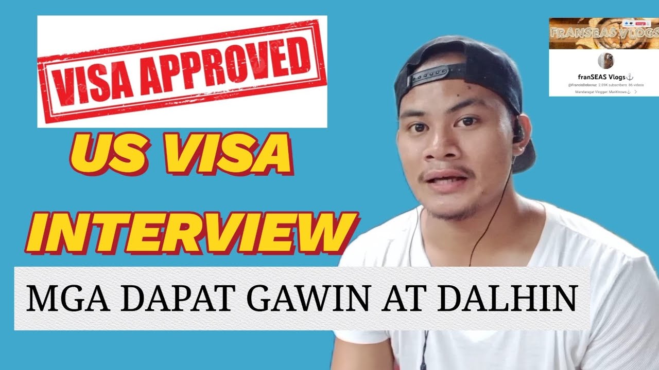 US VISA INTERVIEW|MGA DAPAT DALHIN AT GAWIN PARA MA-APPROVE