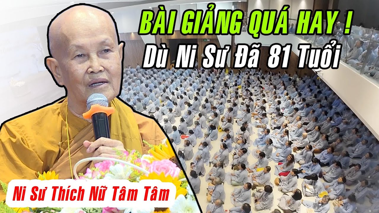 Dù Ni Sư Tâm Tâm đã 81 Tuổi nhưng giảng CỰC HAY tại chùa Hoằng Pháp