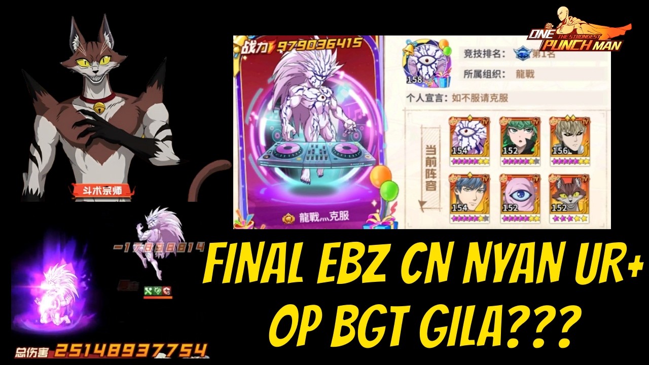Final EBZ CN Debut Nyan UR+! SUPPORT YANG SANGAT MANTAP! - ONE PUNCH MAN: The Strongest CN