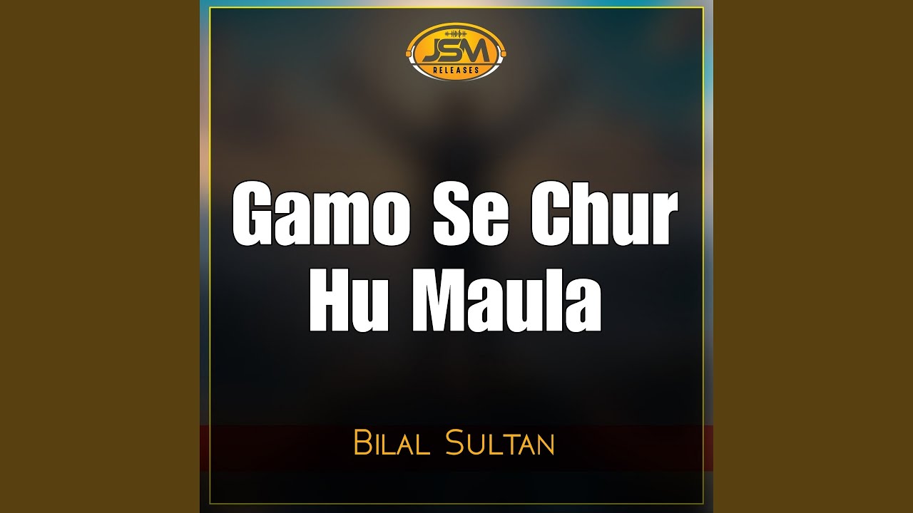 Gamo Se Chur Hu Maula