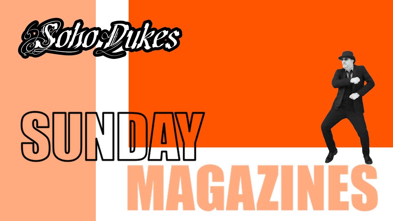 SUNDAY MAGAZINES (SOHO DUKES) OFFICIAL VIDEO