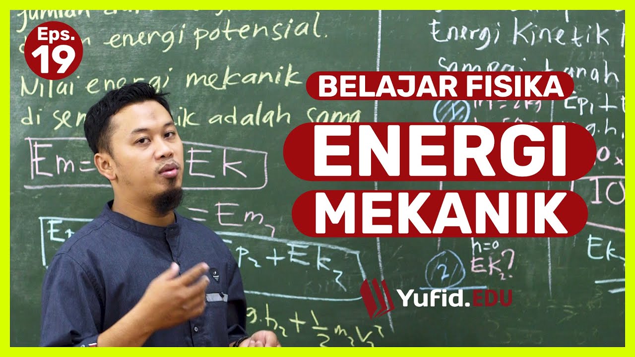 Rumus Fisika: Rumus Energi Mekanik Disertai Contoh Soal (Belajar Fisika SMP Kelas 7) - Kak Hasan