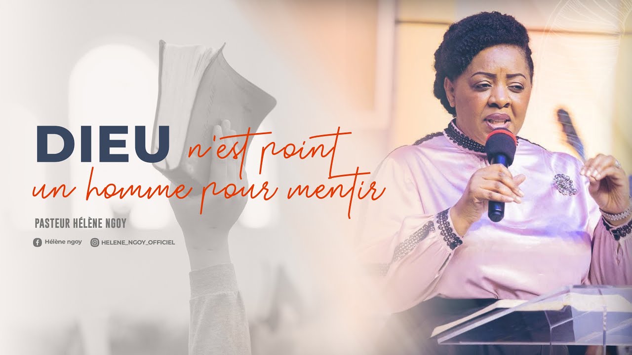 DIEU N'EST POINT UN HOMME POUR MENTIR | PASTEUR HÉLÈNE NGOY