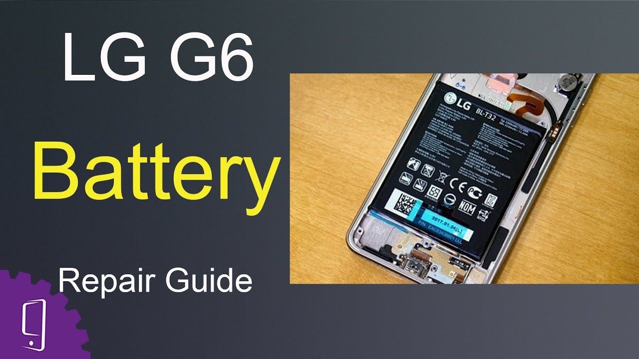 LG G6 Battery Repair Guide