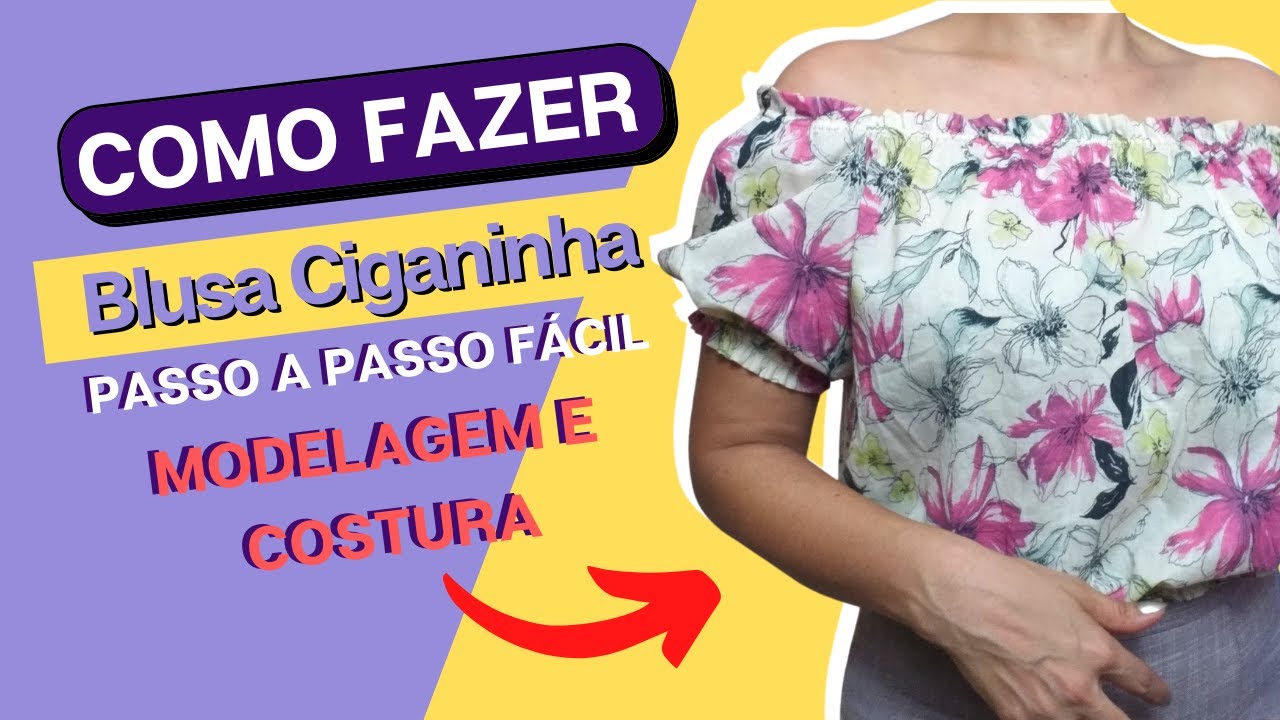 Como Fazer Blusa Ciganinha - MODELAGEM e COSTURA