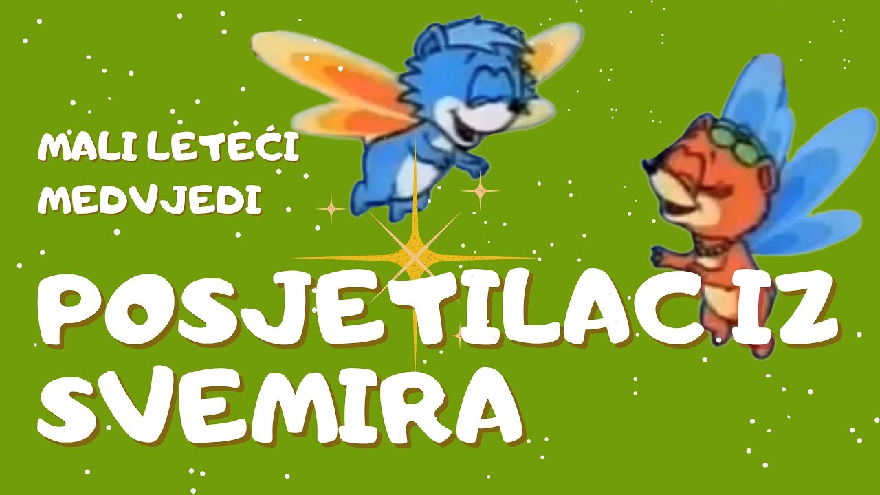Mali leteći medvjedi - Posjetilac iz svemira (ep. 36)