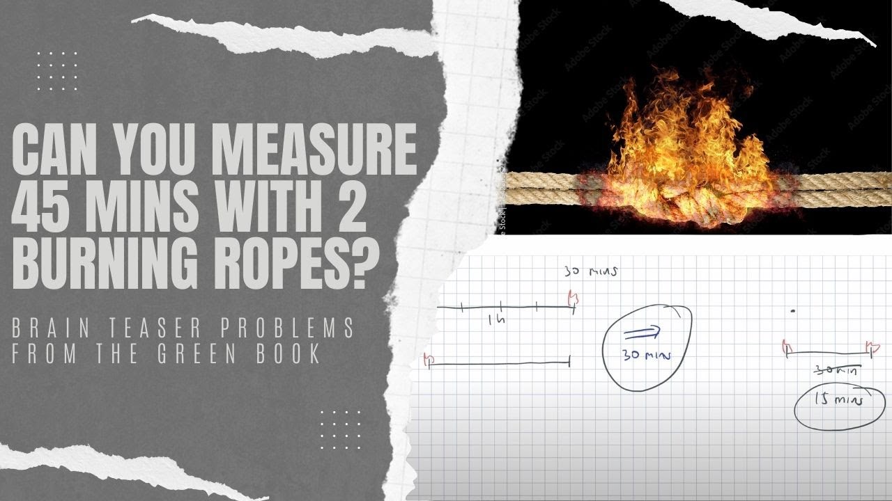 Can You Measure 45 Minutes With 2 Ropes Burning for 1 Hour Each?