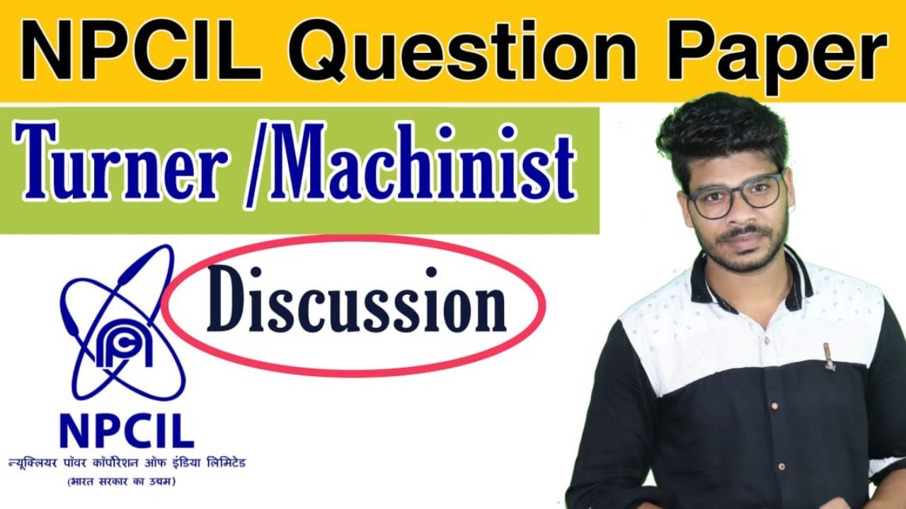 NPCIL Turner/Machinist Question Paper Discussion By Special Techno.