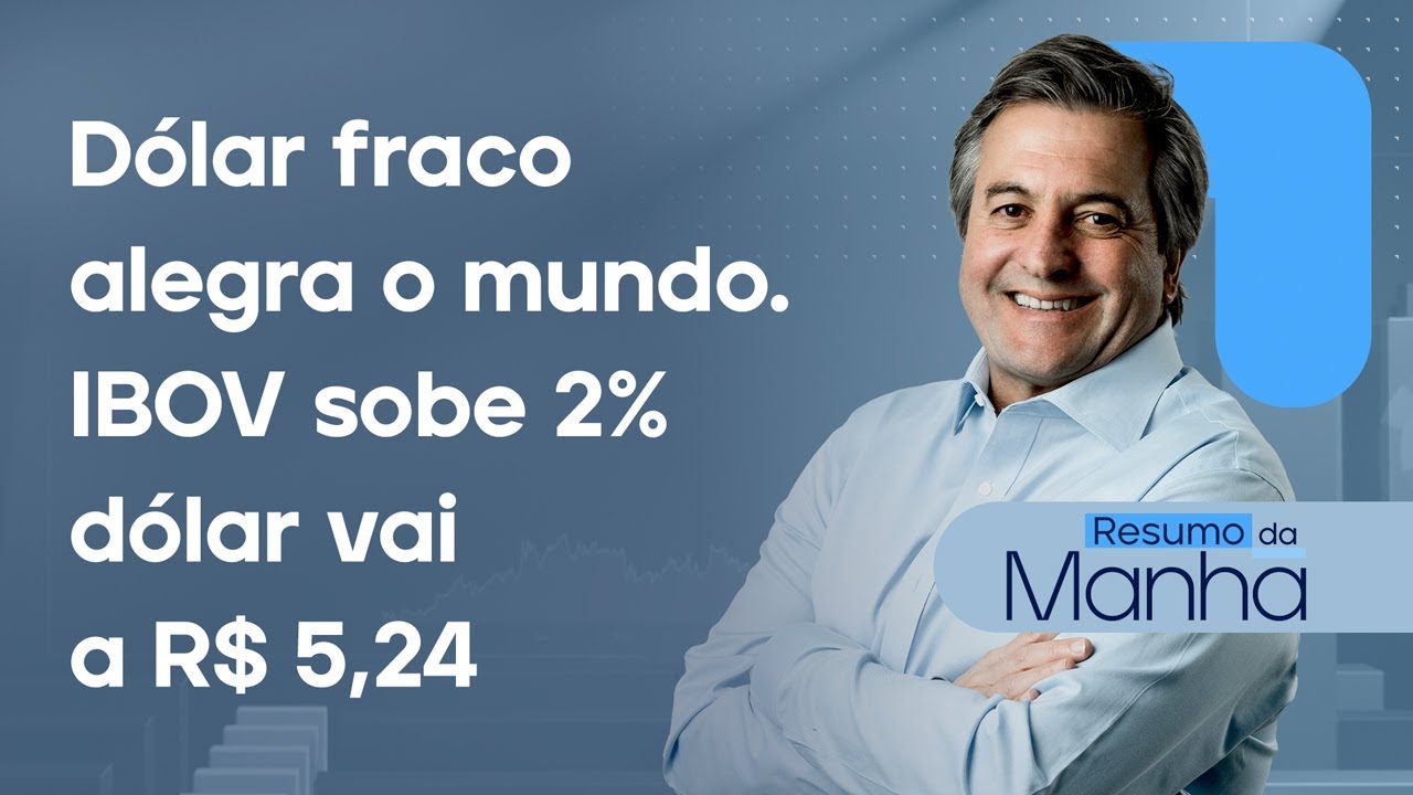 🔴 27/01/26 Dólar fraco alegra o mundo | IBOV sobe 2% e dólar vai a R$ 5,24 | Resumo da Manhã