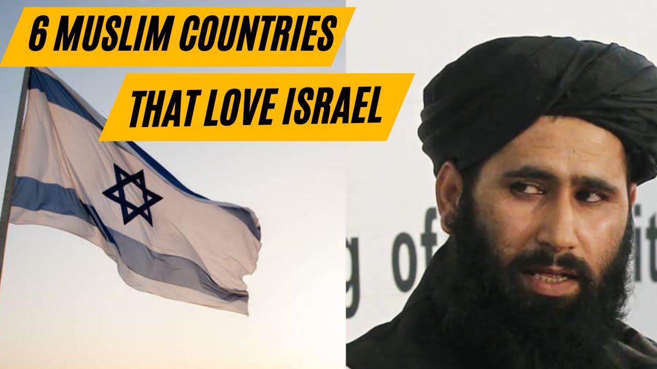6 Muslim Countries That Love Israel