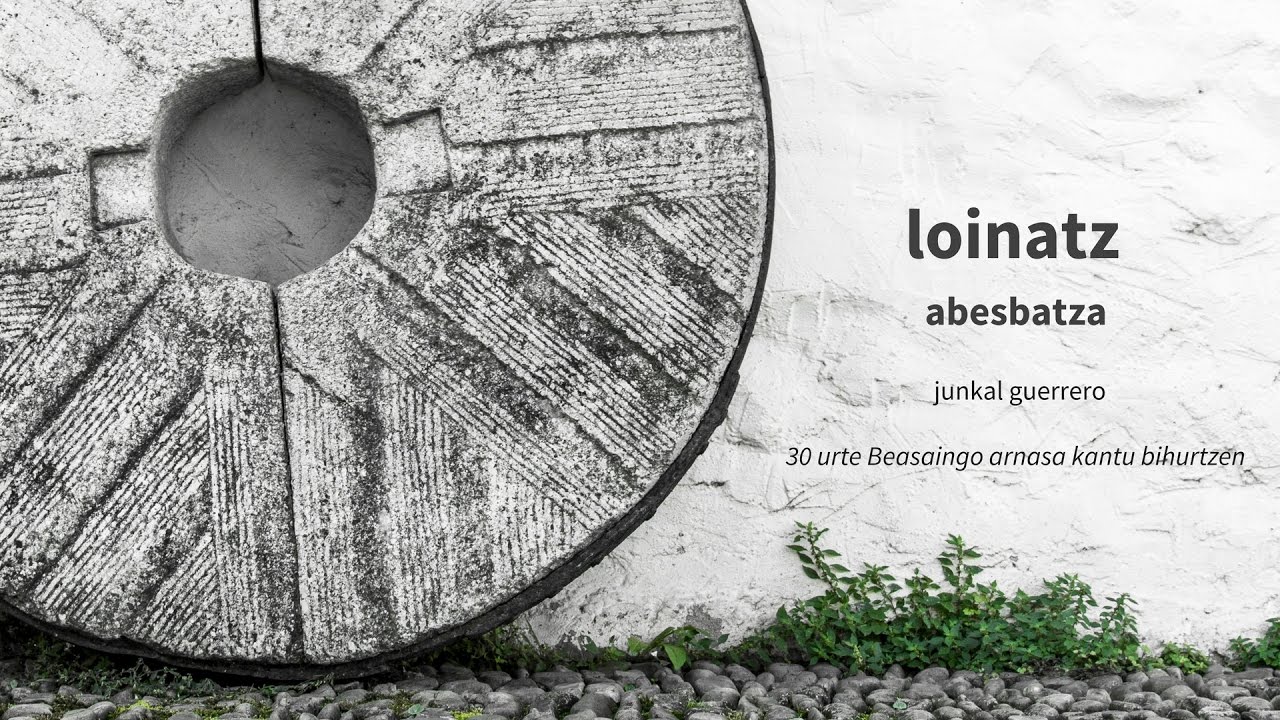 Biolin musikaz, Loinatz abesbatza