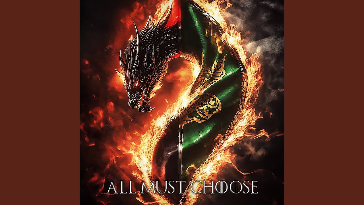 All Must Choose - Finale Theme (from "House of the Dragon")