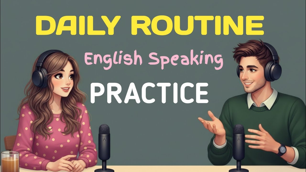 Daily Routine in Simple English | Easy English Conversation for Beginners | 24/7 Talk English