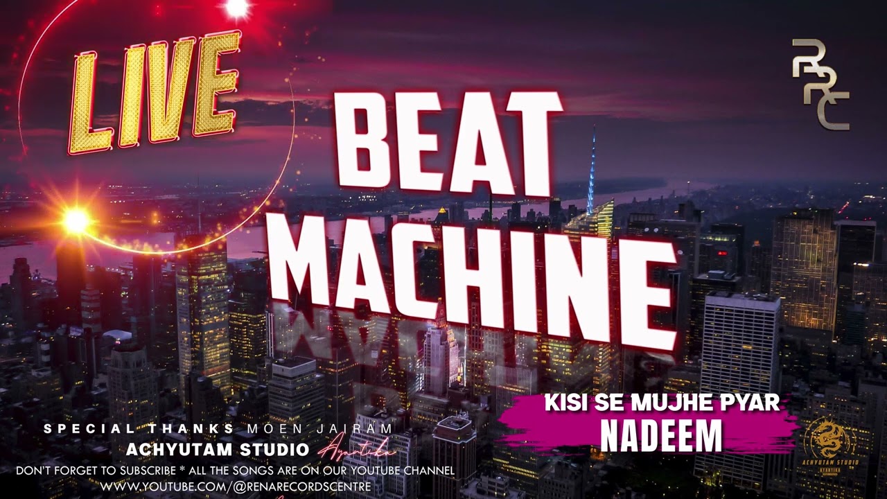 KISI SE MUJHE PYAR II NADEEM KHAN II BEAT MACHINE LIVE II RENA RECORDS CENTRE