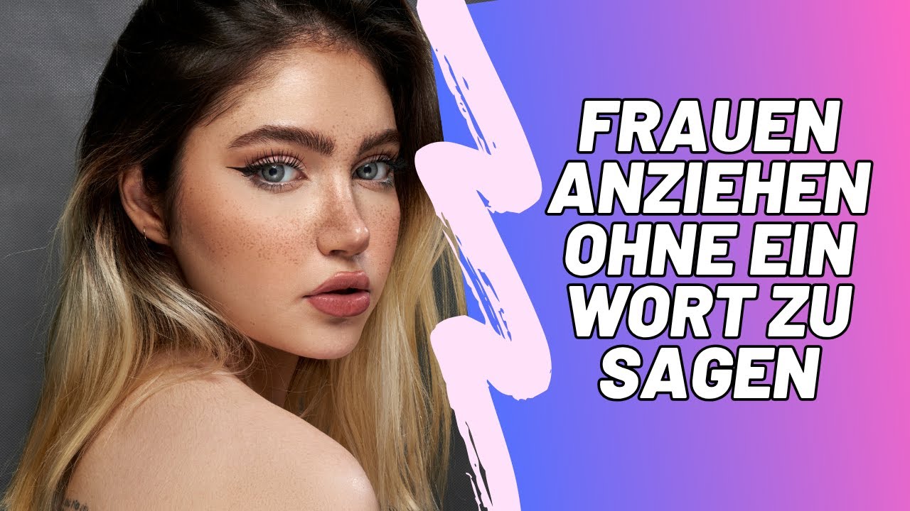 Anziehung beginnt, bevor du sprichst