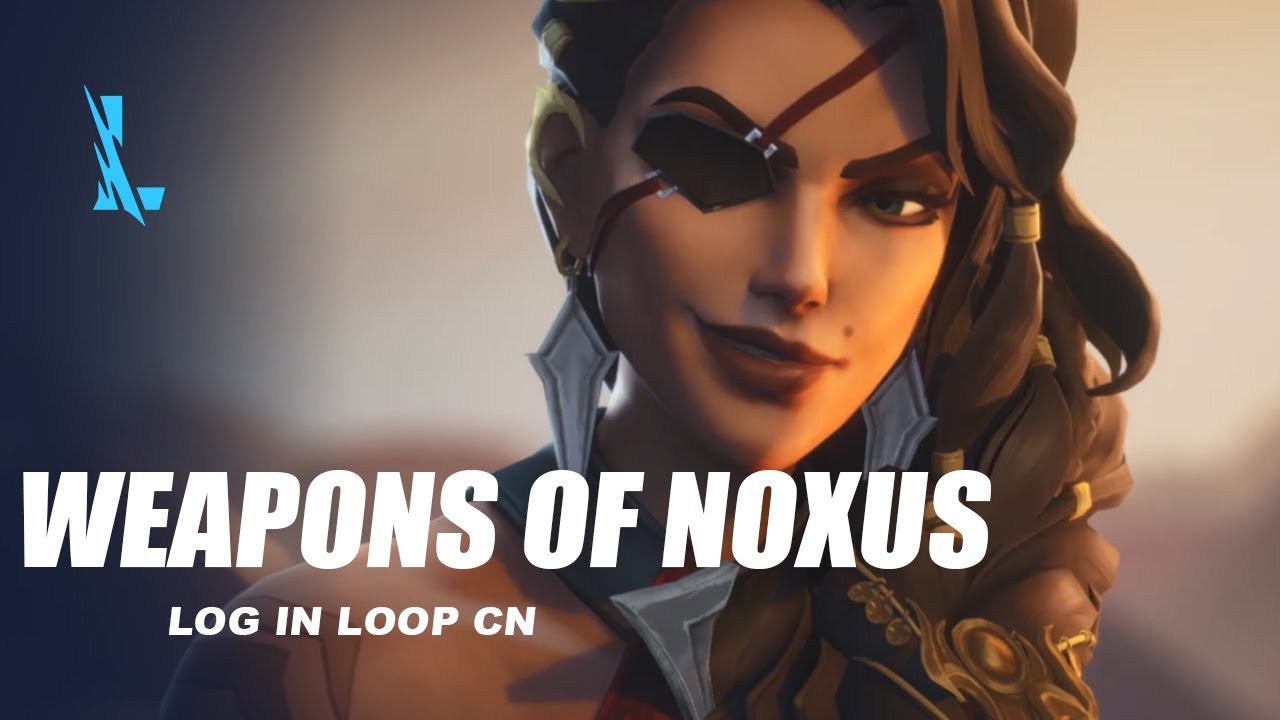 Weapons of Noxus Cinematic