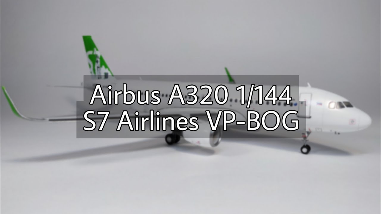 Airbus A320 | S7 Airlines | 1/144