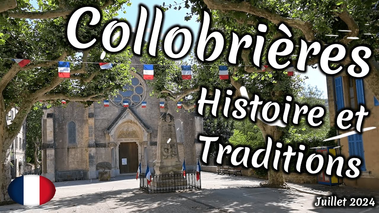 COLLOBRIÈRES, Var -  Histoire, Ruines, Marrons Glacés, Randonnée
