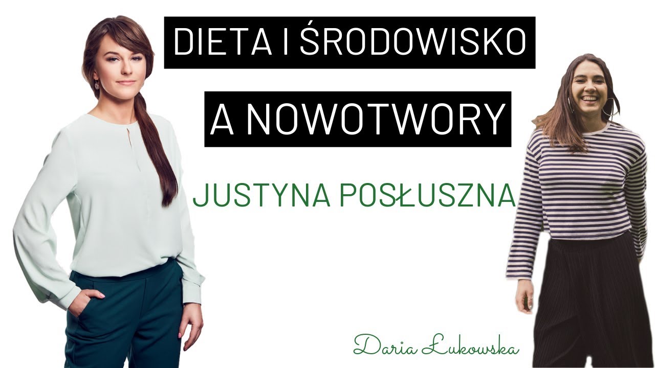 DIETA A NOWOTWORY - Justyna Posłuszna | PODCAST, odc.11