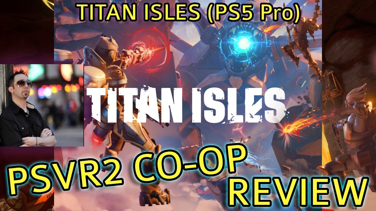 Review: Titan Isles (PSVR2 on PS5 Pro) | CO-OP ACTION! #psvr2 #vr #ps5pro #ps5 #titan