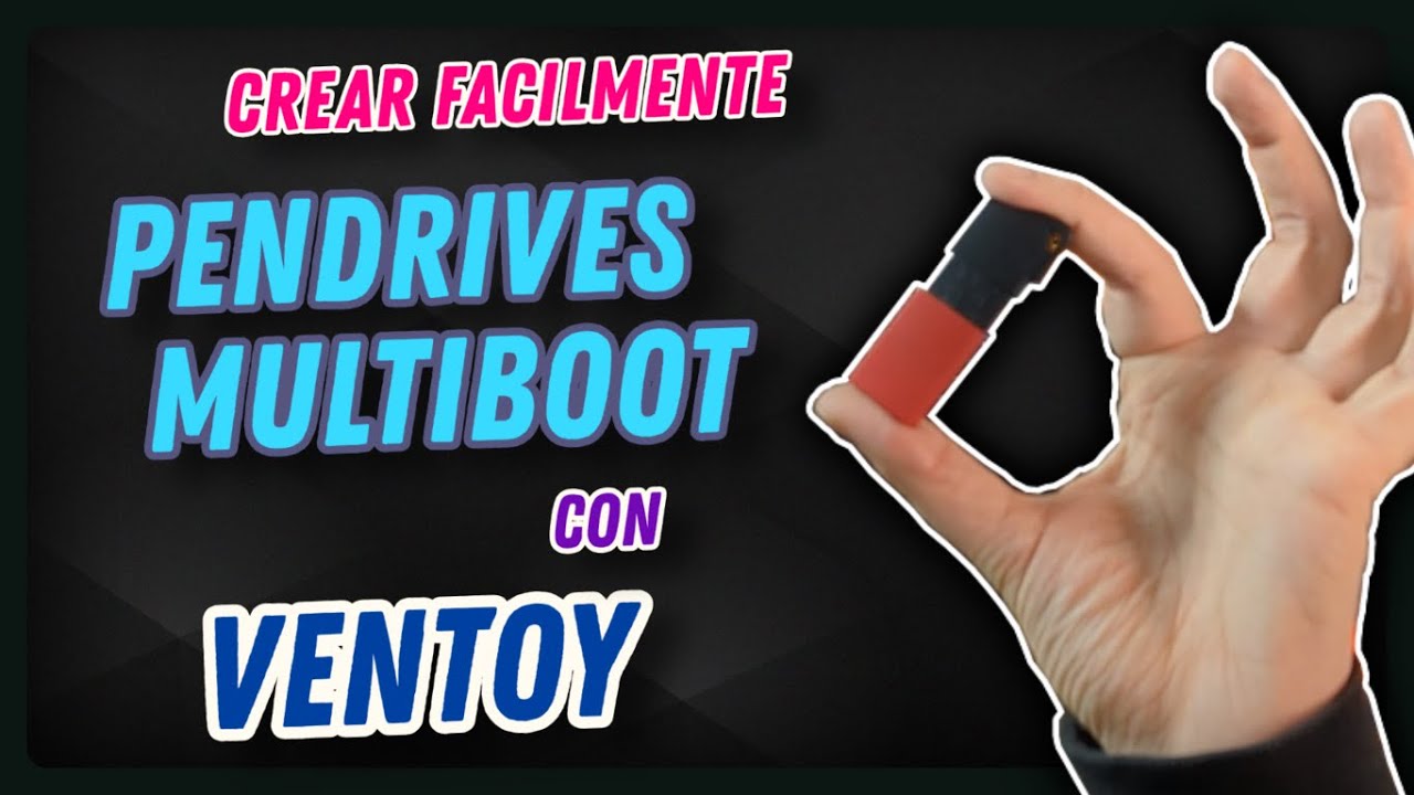 Crear pendrive de ARRANQUE/BOOTEABLE y MULTIBOOT de manera f&aacute;cil con VENTOY!! 💻
