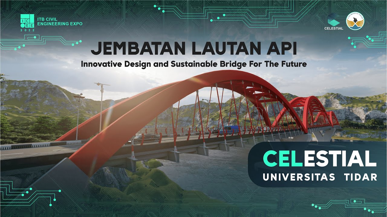 CELESTIAL - Jembatan Lautan Api - Final Bridge Competition ICEE 2022