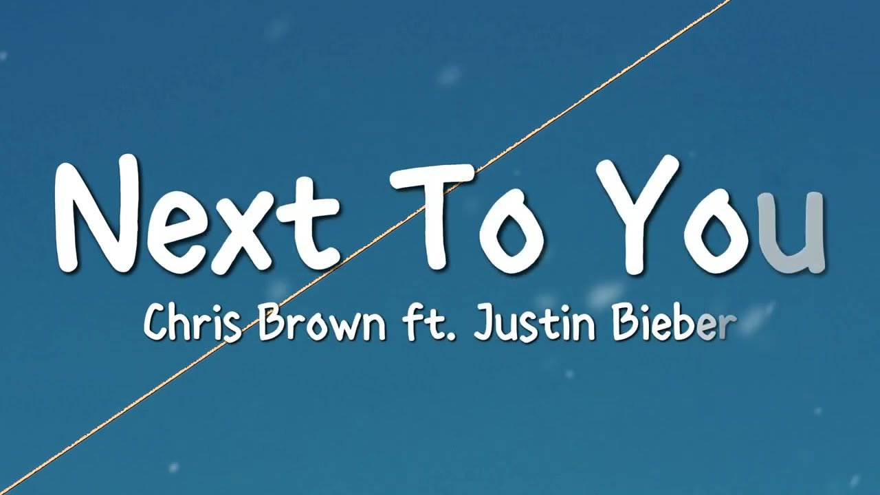 Chris Brown - Next To You (Lyrics) ft. Justin Bieber