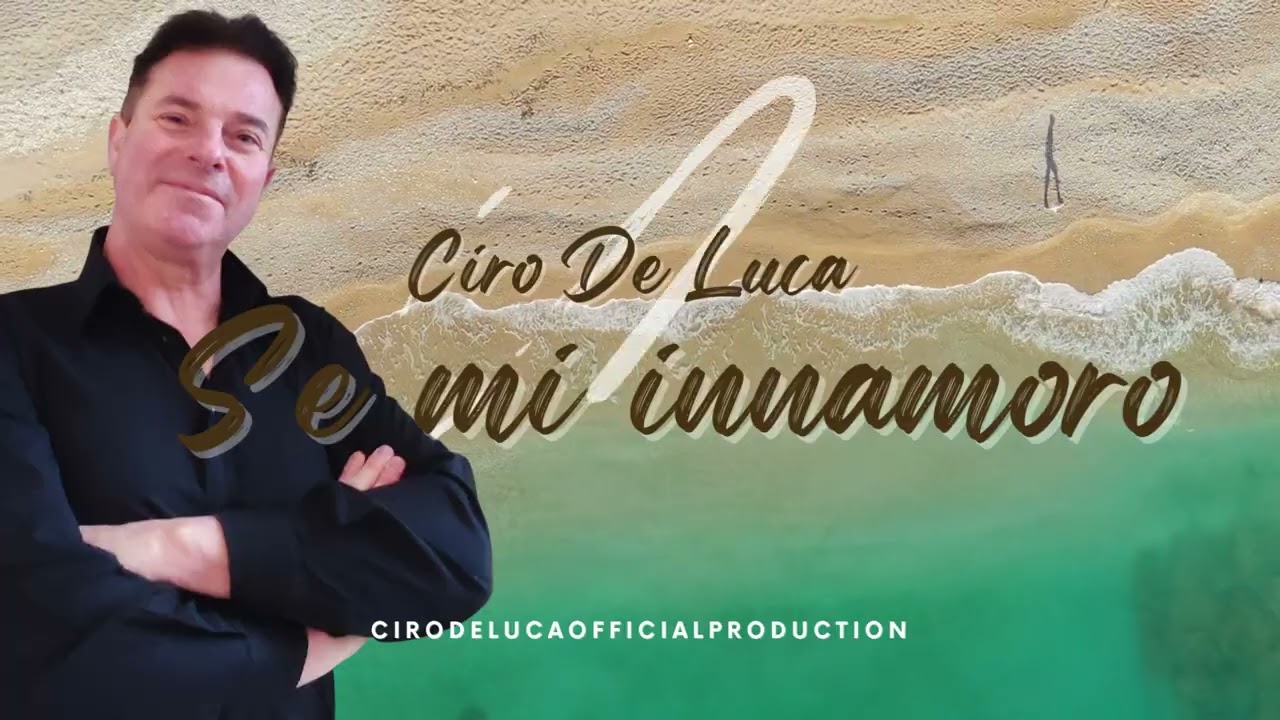 Ciro De Luca - SE MI INNAMORO - (SUMMER HITS 2026)