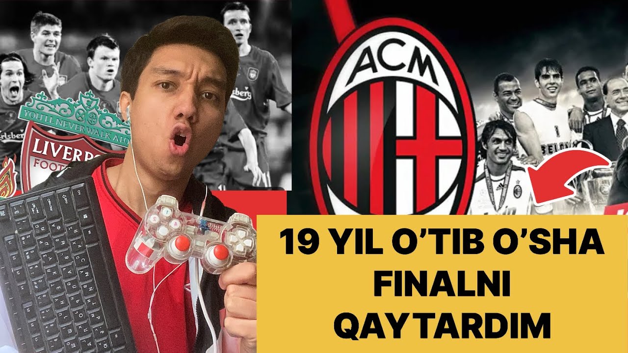 19 YIL O’TIB O’SHA FINALNI QAYTARDIM (FIFA 05)