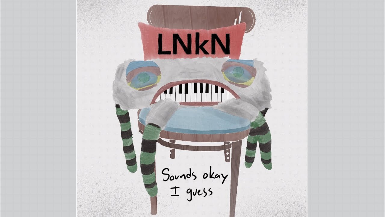 LNKN - Sounds Okay I Guess (Full Album) [2022]